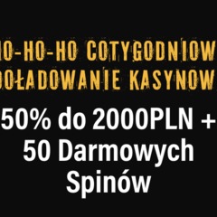 Ho ho ho cotygodniowy bonus 50 % do 2000 zł z 50 DS