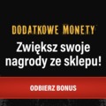 Większe nagrody ze sklepu z dodatkowymi monetami