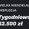 Wygraj część z niezielnej eksplozji z pulą 62.500zł